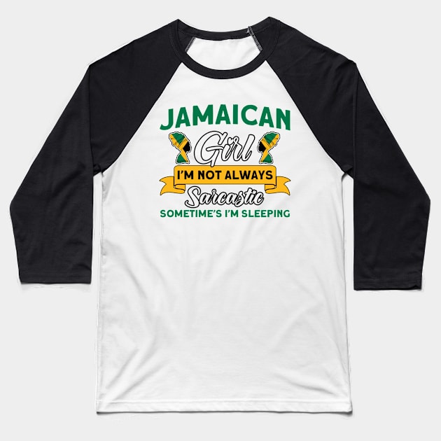 Jamaican Girl Always Sarcastic Jamaican Roots Baseball T-Shirt by Toeffishirts